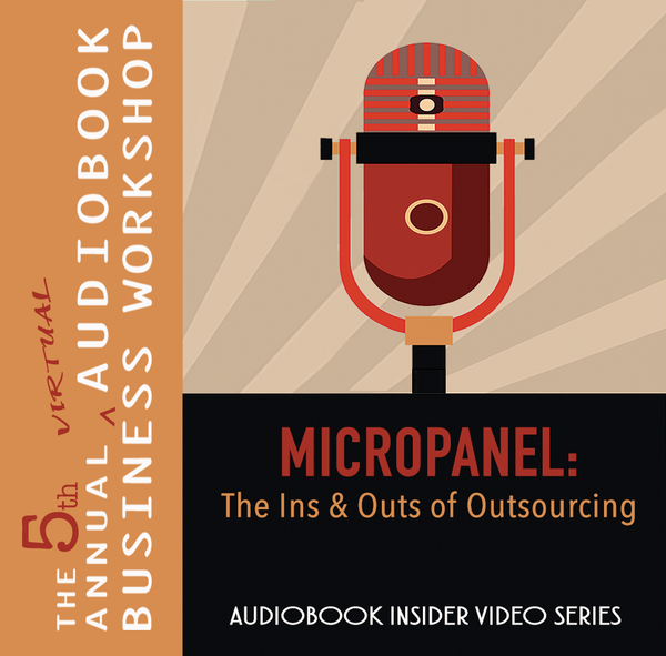 For Audiobook Narrators: The Ins & Outs of Outsourcing